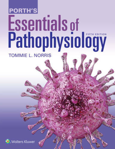 Porth\'s Essentials of Pathophysiology: Concepts of Altered Health States - GOOD