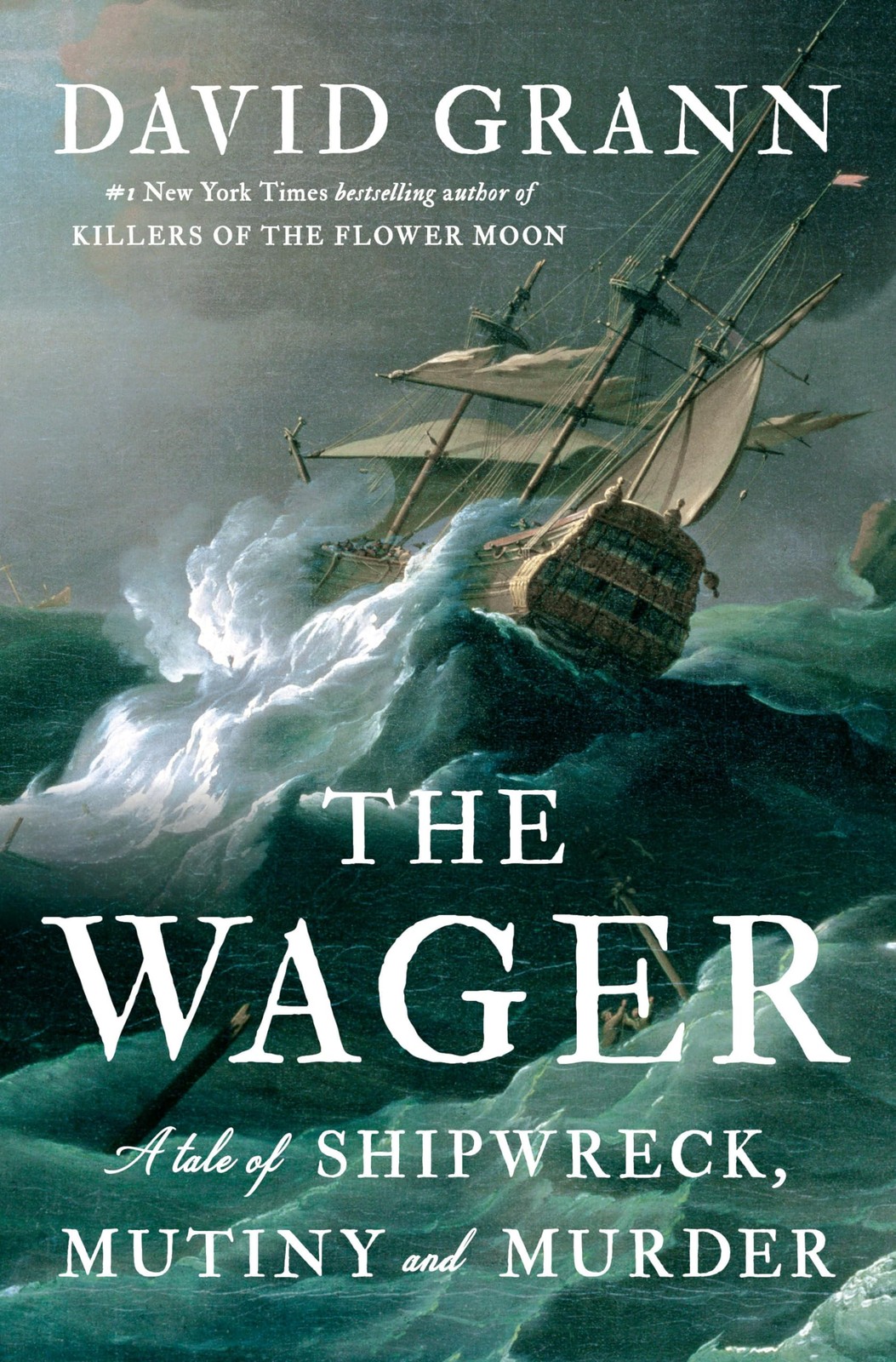The Wager: A Tale of Shipwreck, Mutiny and Murder The Wager: A Tale of Shipwreck, Mutiny and Murder