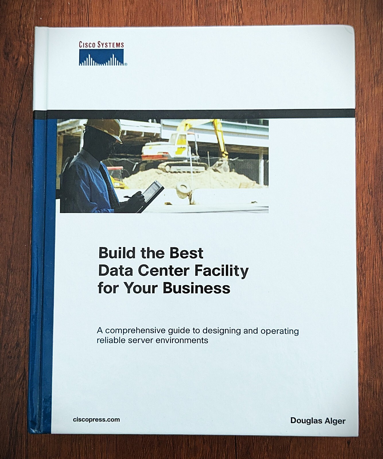 *SIGNED* Build the Best Data Center Facility for Your Business by Douglas Alger