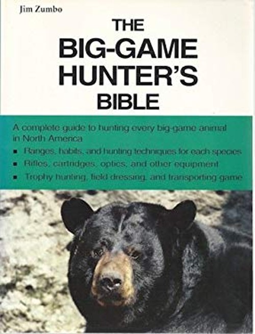 The Big Game Hunter\'s Bible Paperback Jim Zumbo
