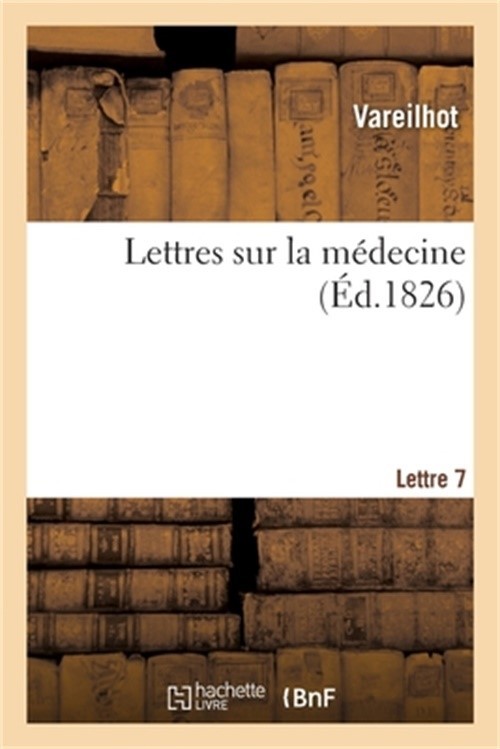Lettres Sur La M�decine. Lettre 7 (Paperback or Softback)