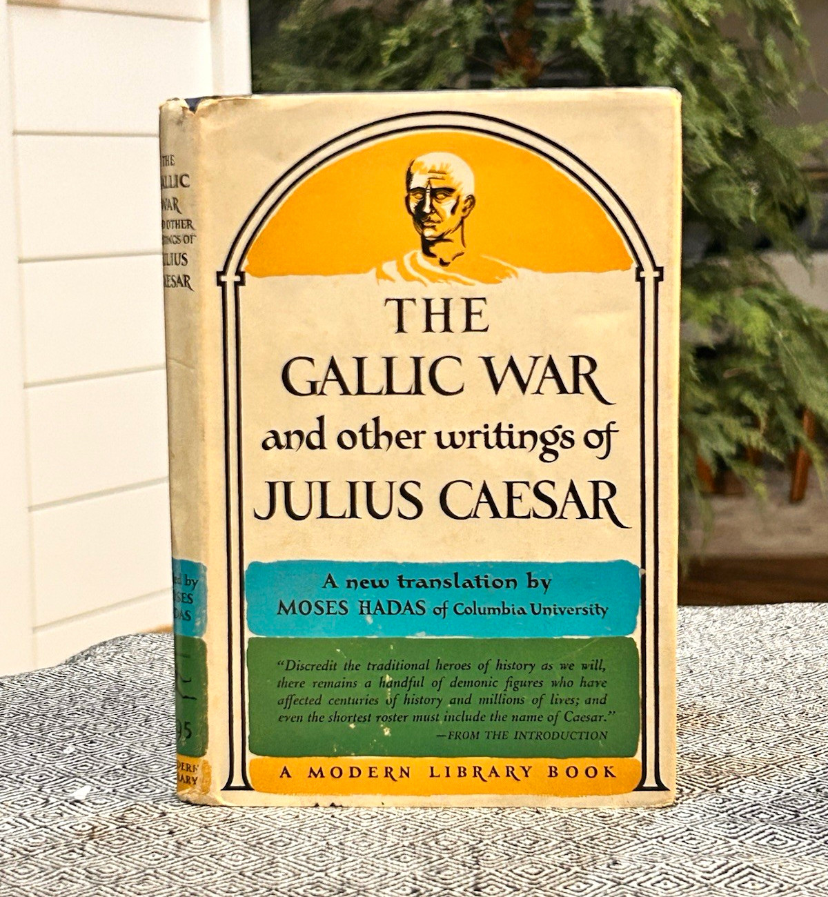 1957 FIRST MODERN LIBRARY EDITION – JULIUS CAESAR – THE GALLIC WAR AND OTHER WRI 1957 FIRST MODERN LIBRARY EDITION – JULIUS CAESAR – THE GALLIC WAR AND OTHER WRI
