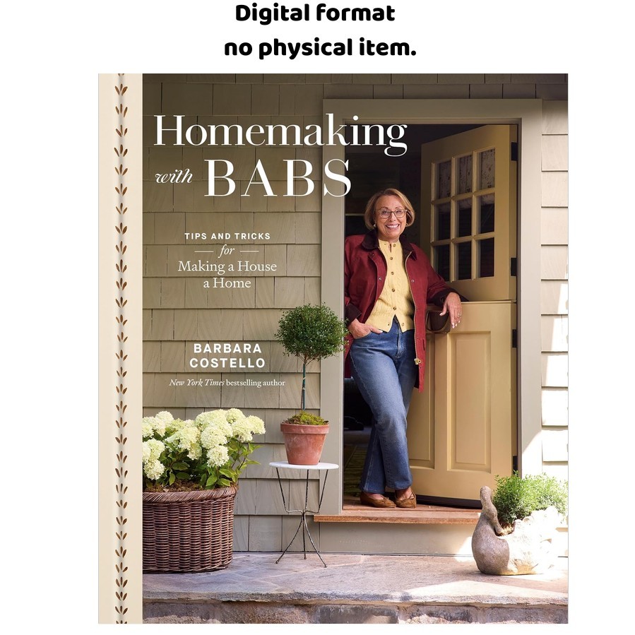 Homemaking with Babs: Tips and Tricks for Making a House a H, Barbara Costello 2