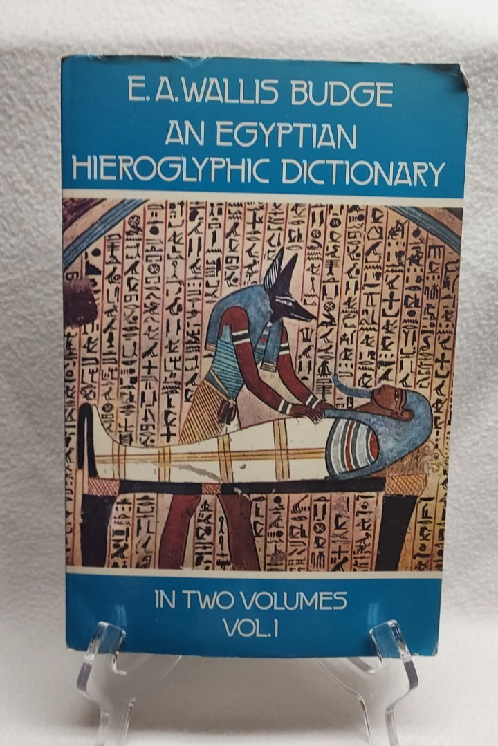 An Egyptian Hieroglyphic Dictionary Vol 1