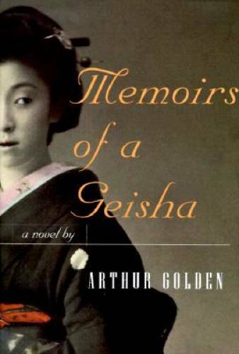 Memoirs of a Geisha - Hardcover By Golden, Arthur - VERY GOOD Memoirs of a Geisha - Hardcover By Golden, Arthur - VERY GOOD
