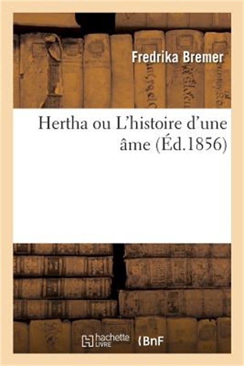 Hertha Ou l\'Histoire d\'Une �me (Paperback or Softback)