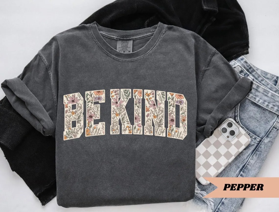 Be Kind T-Shirt Choose Kindness Motivational Positive Message Teacher Gift Tee