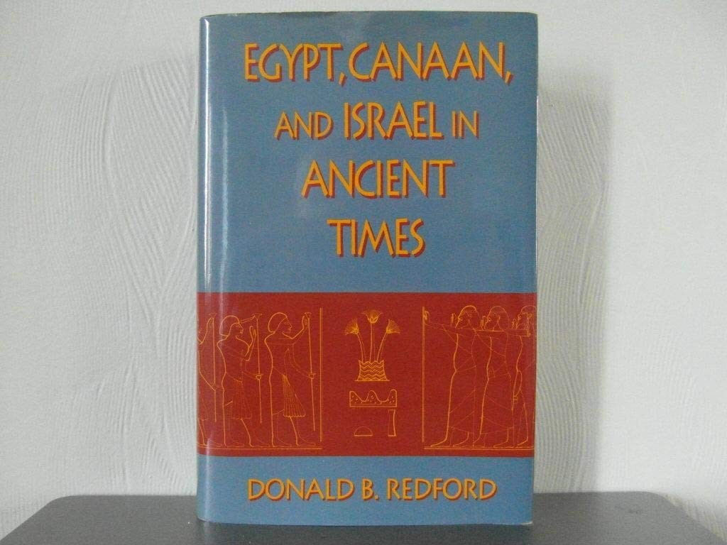 Egypt, Canaan, and Israel in Ancient Times Egypt, Canaan, and Israel in Ancient Times