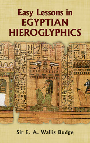 Egyptian Language: Easy Lessons in Egyptian Hieroglyphics - Paperback - GOOD