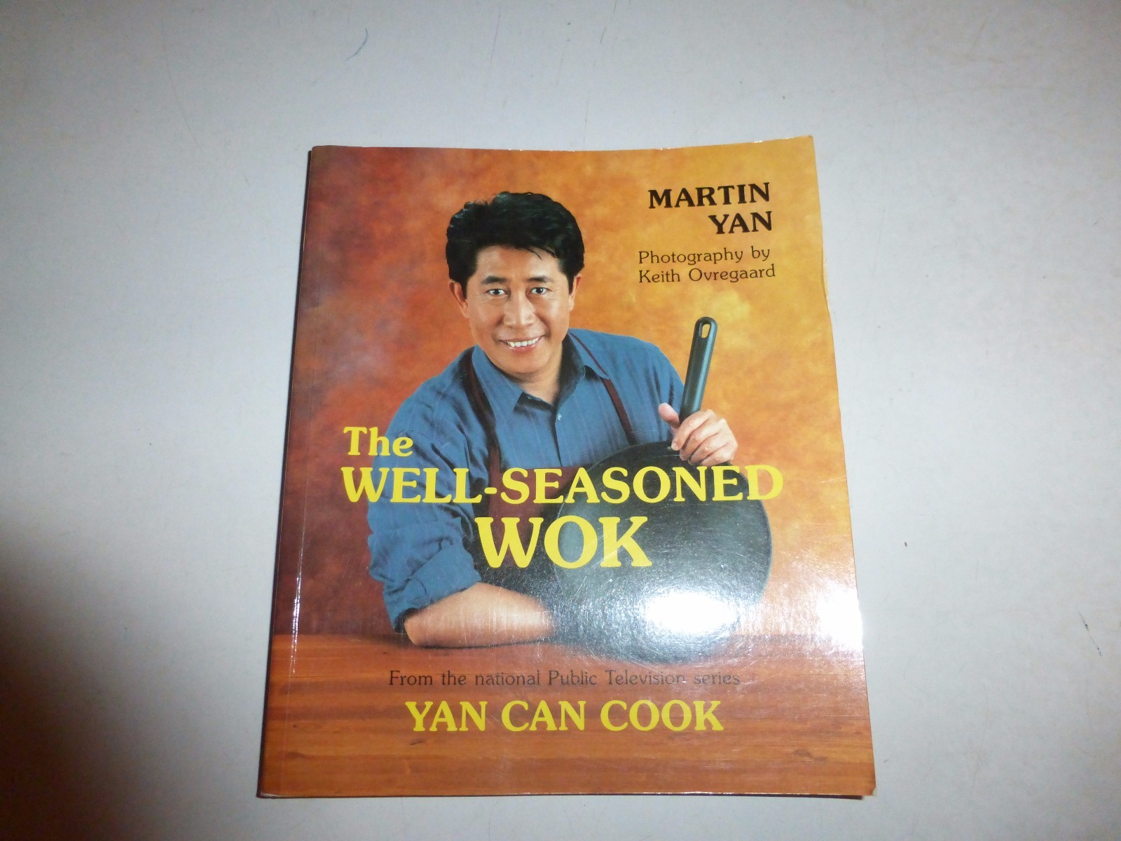 The Well-Seasoned Wok by Martin Yan and Keith Ovregaard 1993, PB Signed  B34