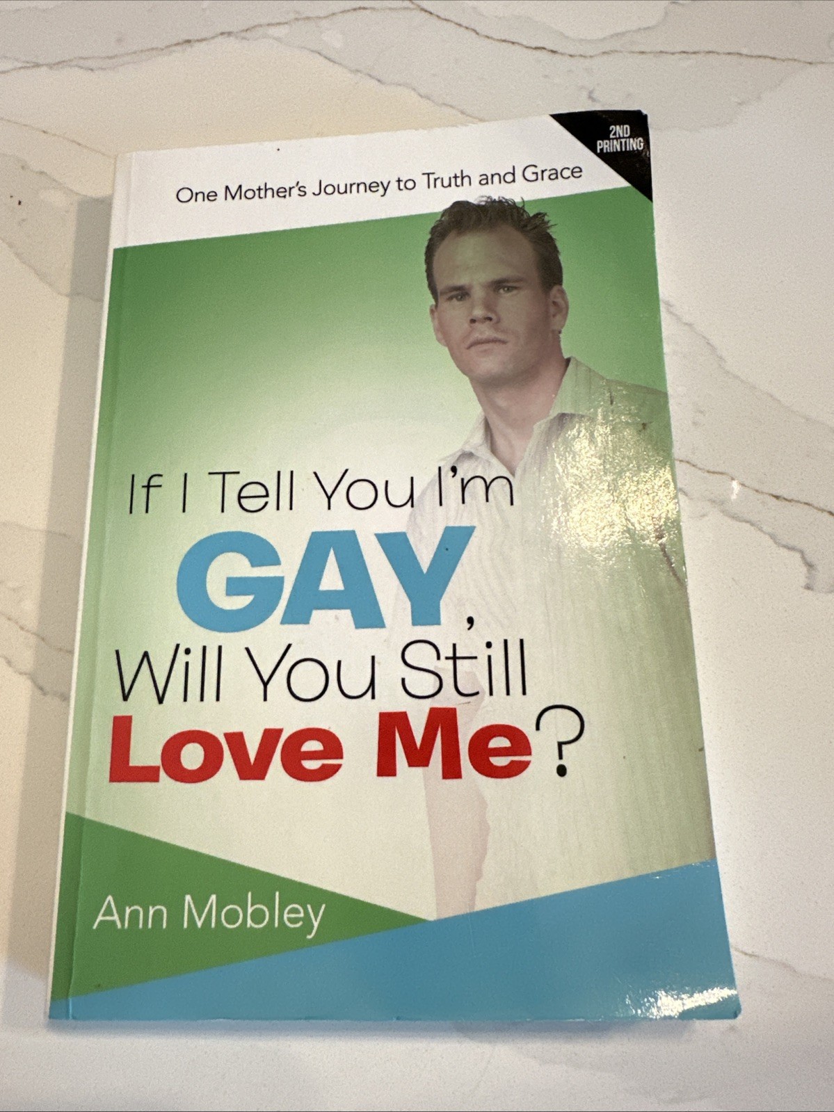 IF I TELL YOU I\'M GAY, WILL YOU STILL LOVE ME: ONE By Ann Mobley