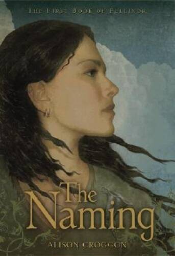 The Naming: The First Book of Pellinor (Pellinor Series) - Paperback - VERY GOOD The Naming: The First Book of Pellinor (Pellinor Series) - Paperback - VERY GOOD
