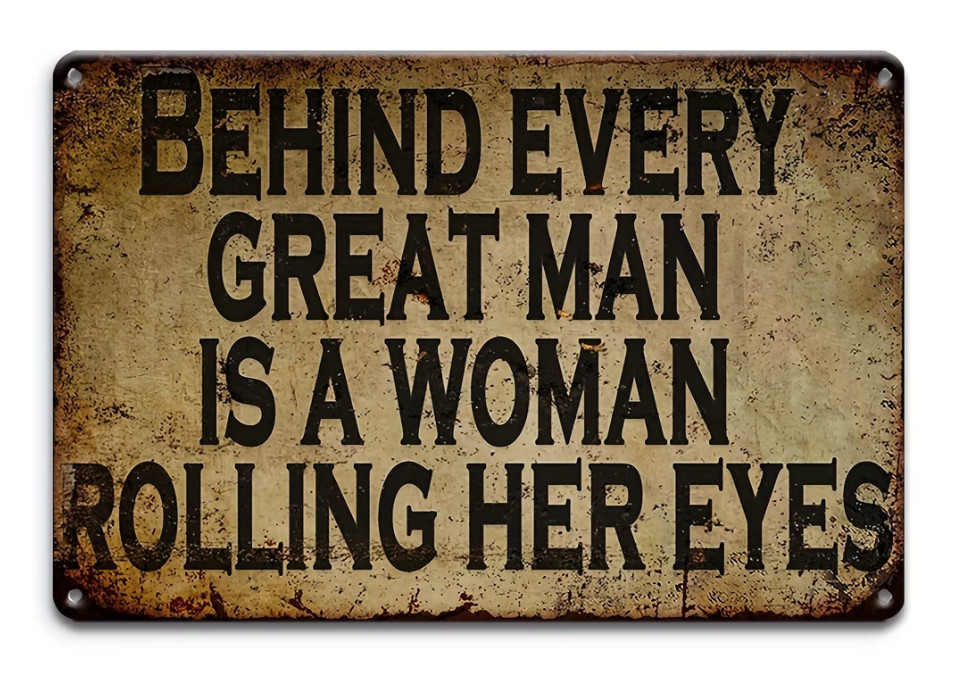 Behind Every Great Man Is A Woman Funny 8\ Behind Every Great Man Is A Woman Funny 8\