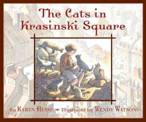 The Cats in Krasinski Square - Hardcover By Hesse, Karen - GOOD The Cats in Krasinski Square - Hardcover By Hesse, Karen - GOOD