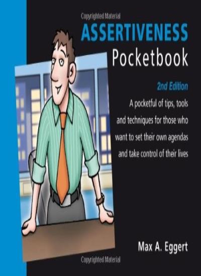 The Assertiveness Pocketbook By Max A. Eggert