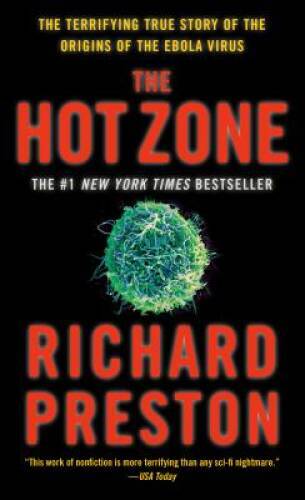 The Hot Zone: The Terrifying True Story of the Origins of the Ebola Virus - GOOD The Hot Zone: The Terrifying True Story of the Origins of the Ebola Virus - GOOD