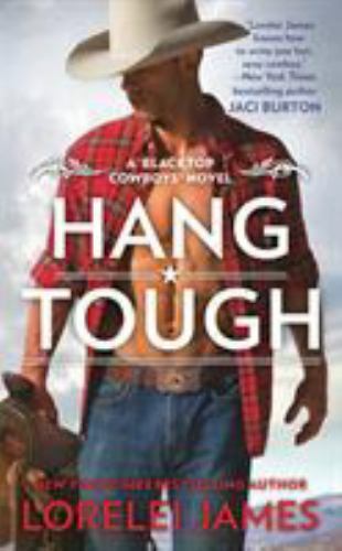 Hang Tough by Lorelei James (2019, Mass Market) Hang Tough by Lorelei James (2019, Mass Market)