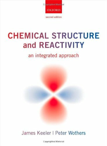 Chemical Structure and Reactivity: An Integrated Approach, Keeler, Wothers..