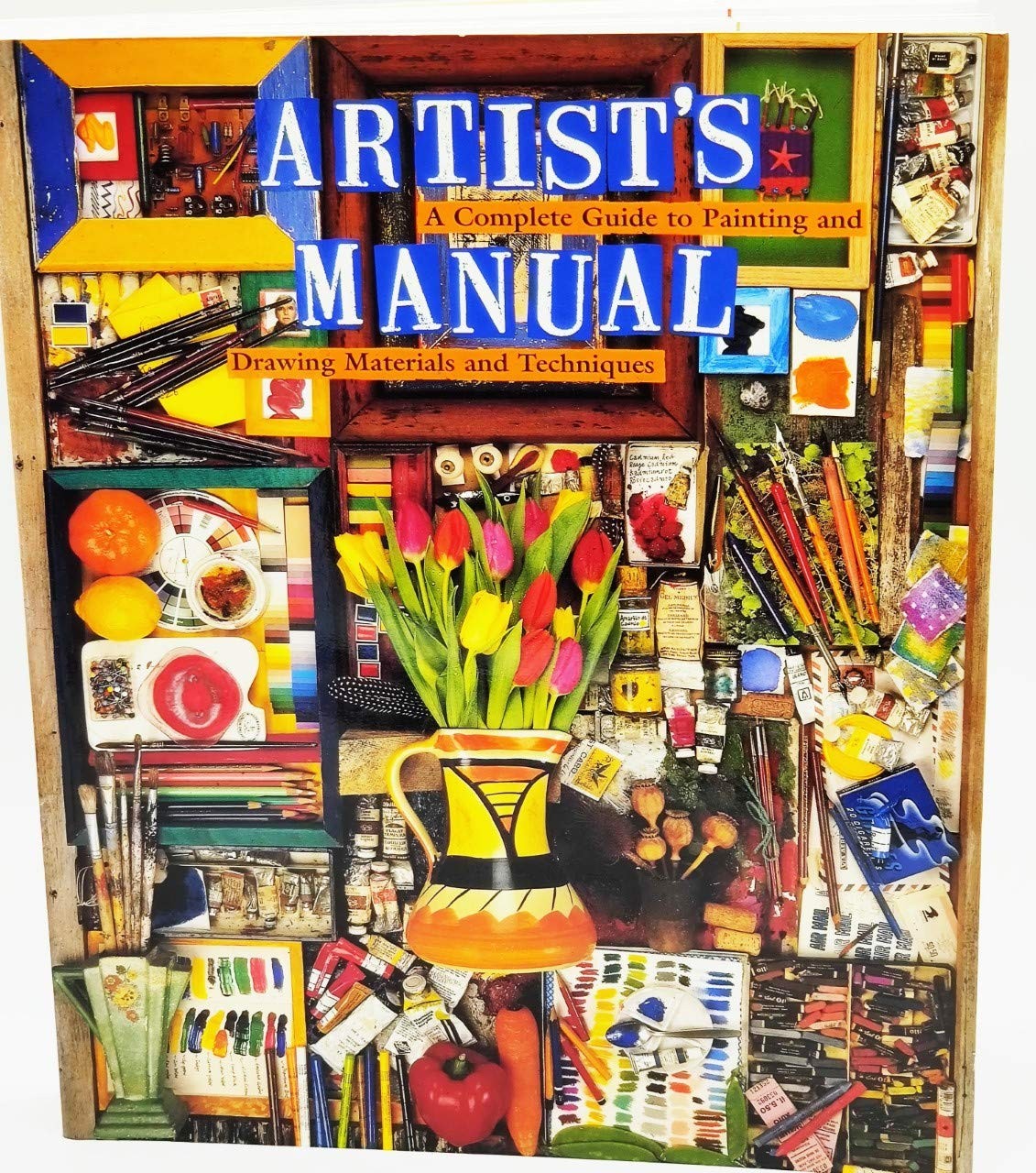 Artist\'s Manual: A Complete Guide to Paintings and Drawing Materials and tec...