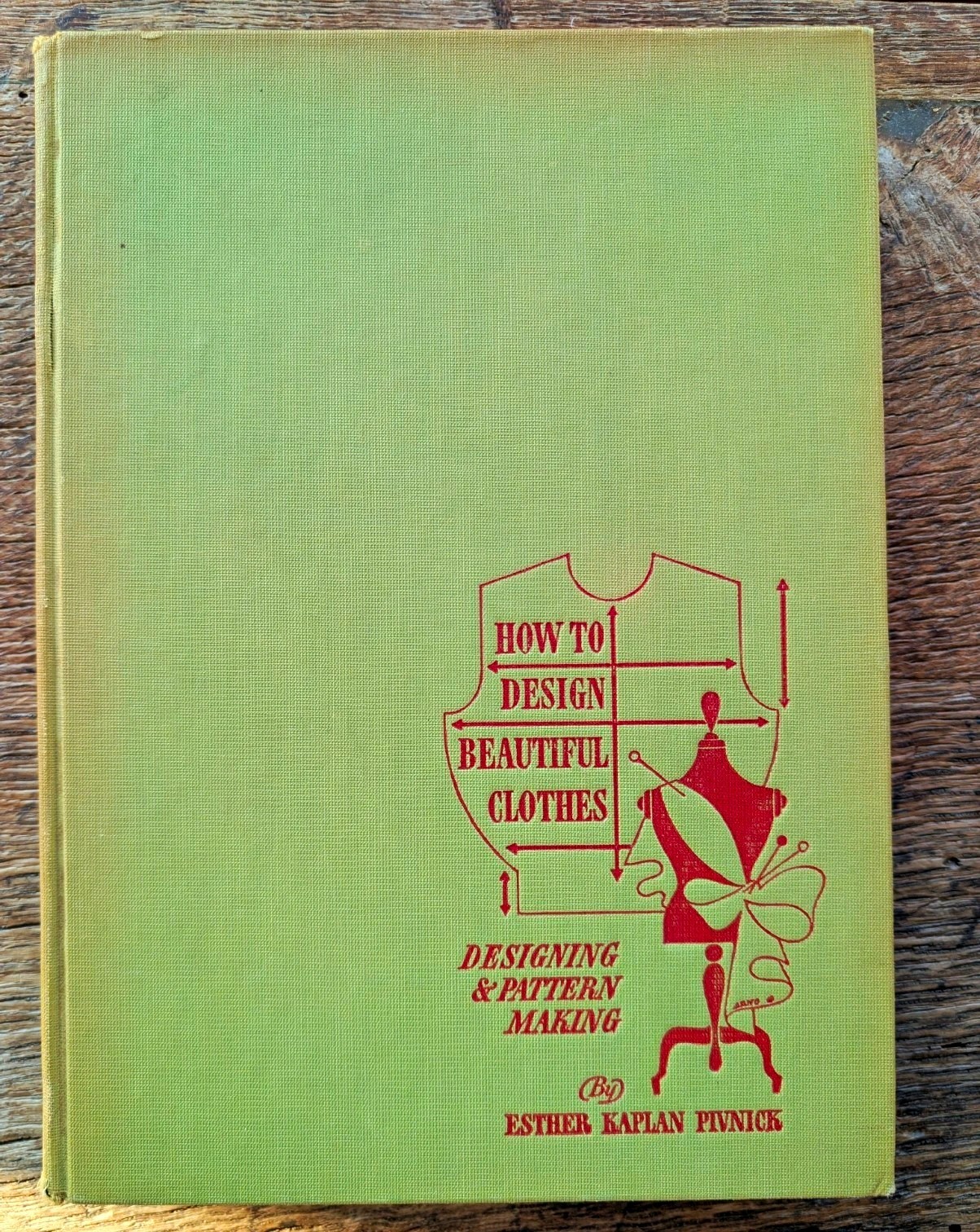 1949 How to Design Beautiful Clothes Pattern Making Sewing Design Hardcover