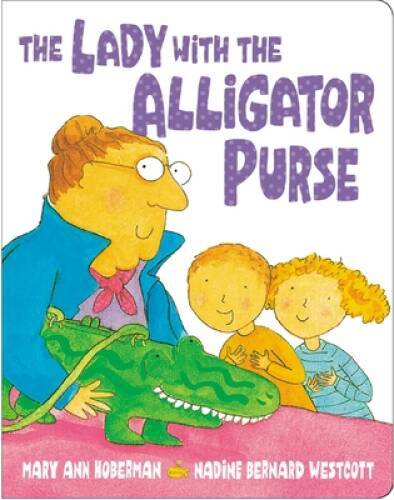 The Lady with the Alligator Purse - Board book - GOOD The Lady with the Alligator Purse - Board book - GOOD
