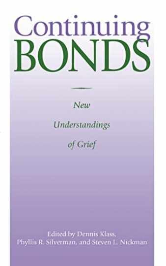 Continuing Bonds: New - Hardcover, by Klass Dennis; Silverman - Very Good