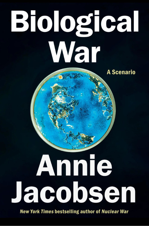 Biological War: A Scenario by Annie Jacobsen Hardcover Book