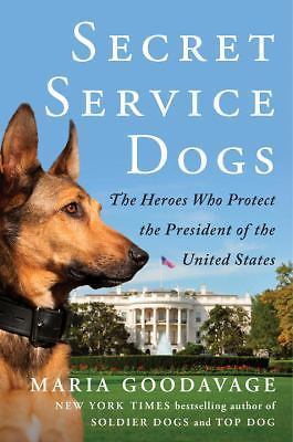 Secret Service Dogs: The Heroes Who Protect the President of the United States b