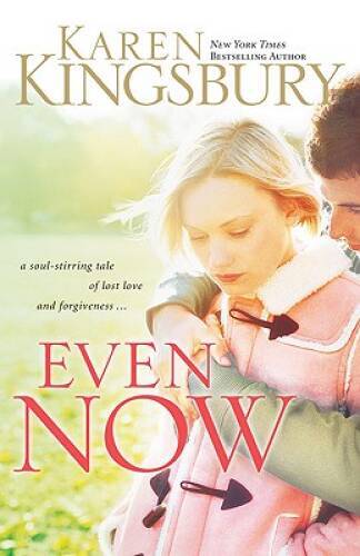 Even Now (Lost Love, Book 1) - Paperback By Karen Kingsbury - VERY GOOD