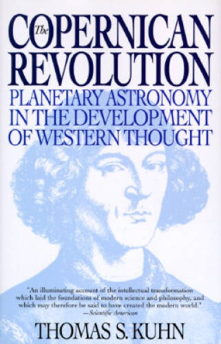 The Copernican Revolution - Hardcover By Kuhn, Thomas S. - VERY GOOD