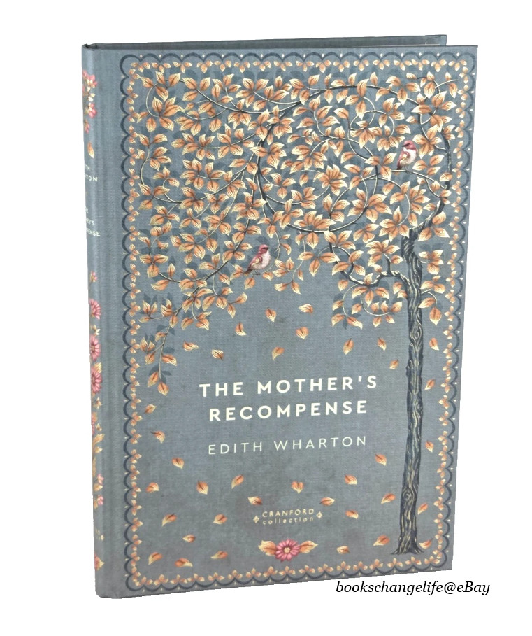 The MOTHER\'S RECOMPENSE by Edith Wharton Cranford Collection Classic *New*