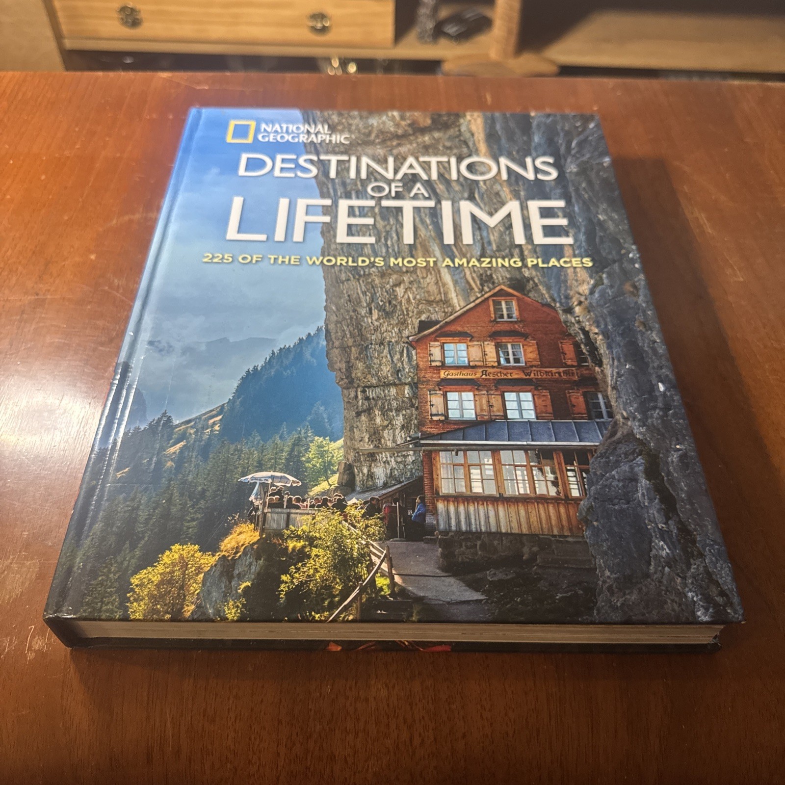 Destinations of a Lifetime: 225 of the World\'s Most Amazing Places
