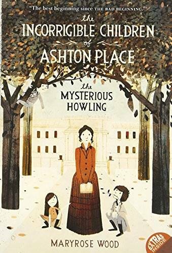 The Incorrigible Children of Ashton Place: Book I: The Mysterious Howling - GOOD