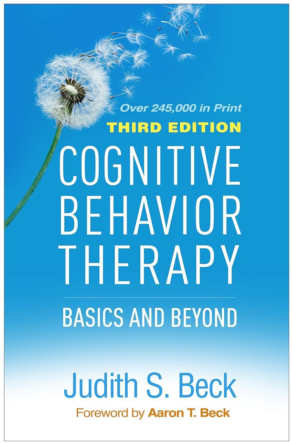 Cognitive Behavior Therapy : Basics and Beyond by Judith S. Beck (2020,...