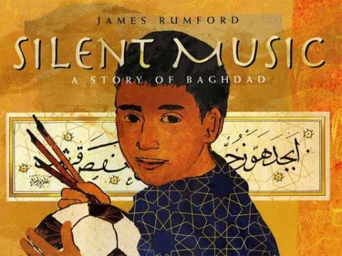 Silent Music: A Story of Baghdad - Hardcover By Rumford, James - GOOD