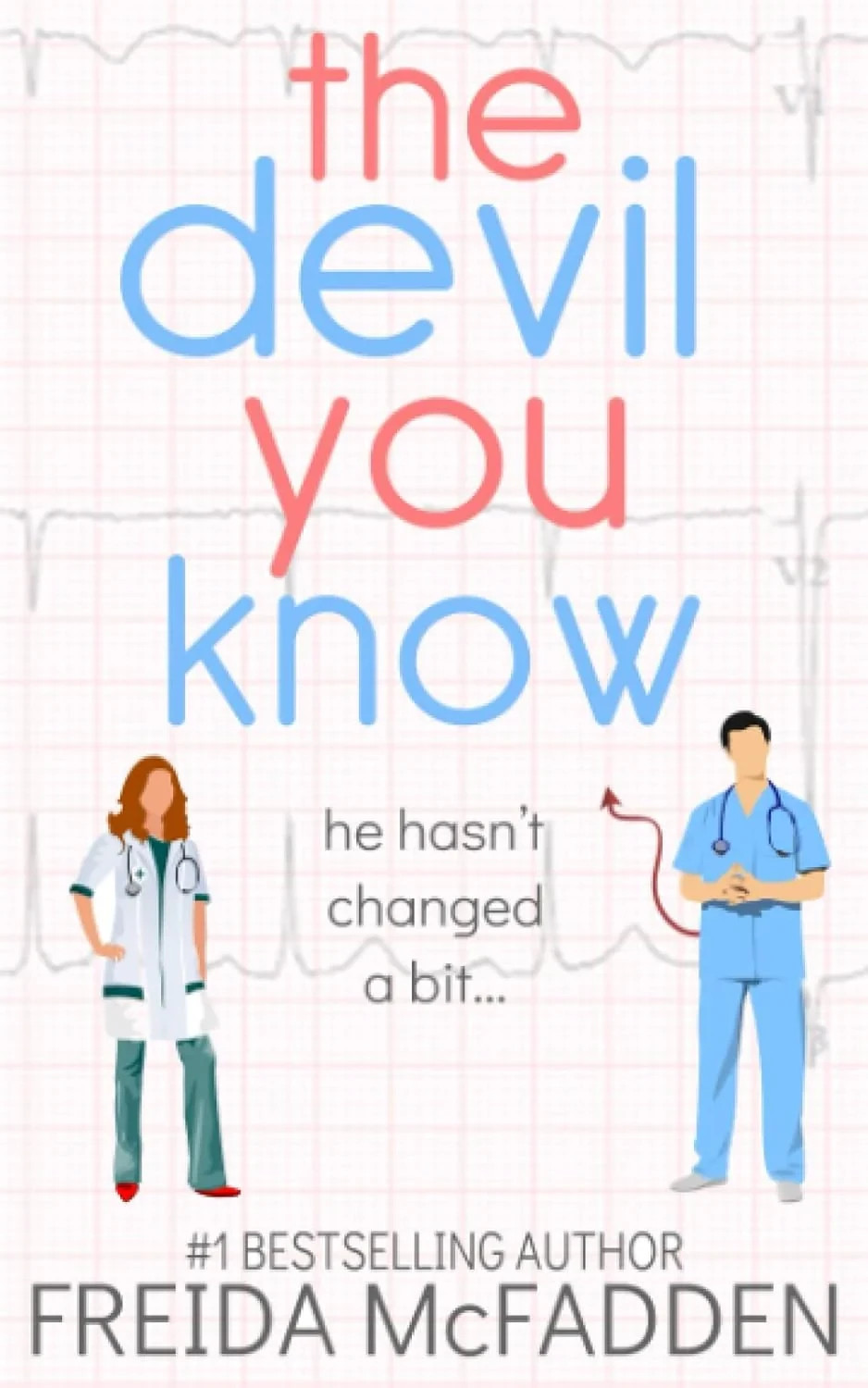 The Devil You Know -- Paperback – by Freida McFadden 