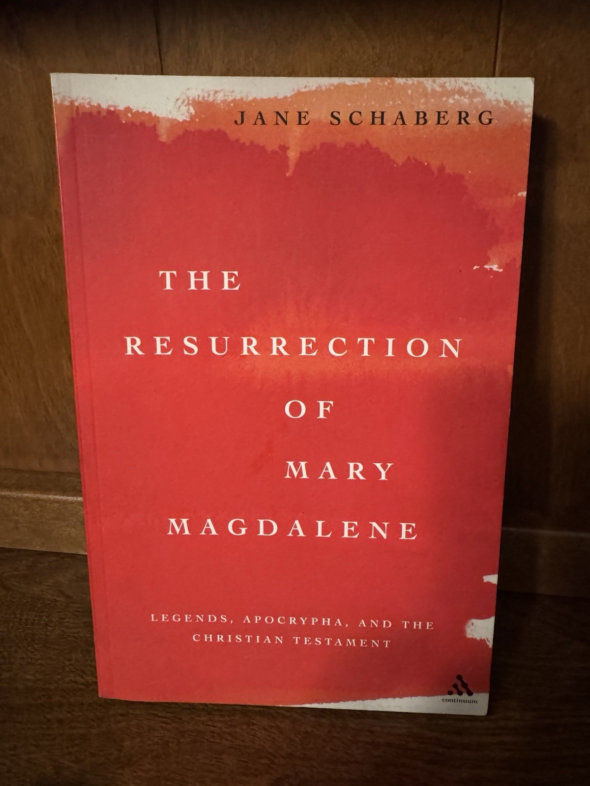 The Resurrection Of Mary Magdalene Legends, Apocrypha, and the Chri - NEW