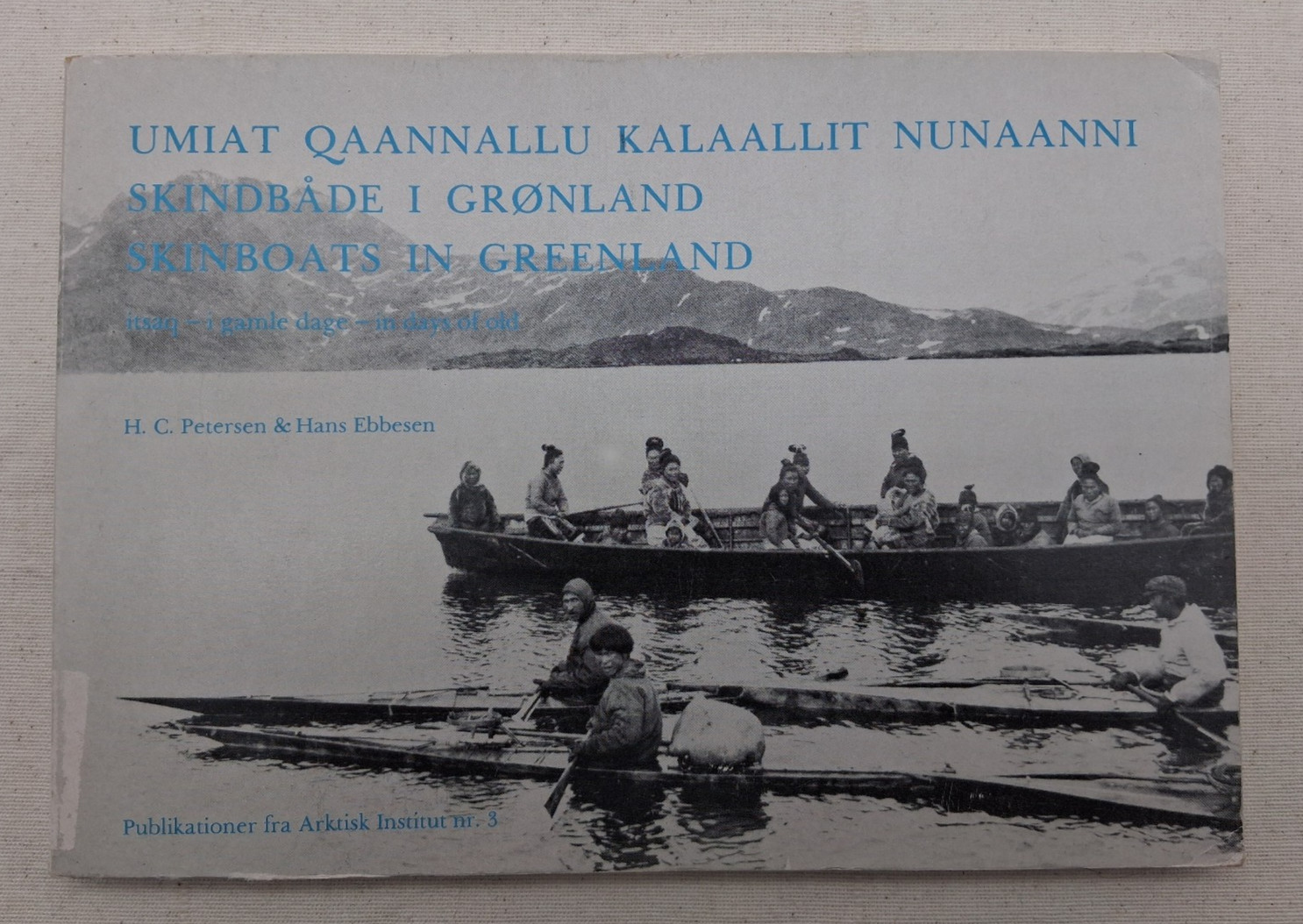 Skinboats in Greenland by H.C. Petersen, 1987, Arctic Institute; First  Edition
