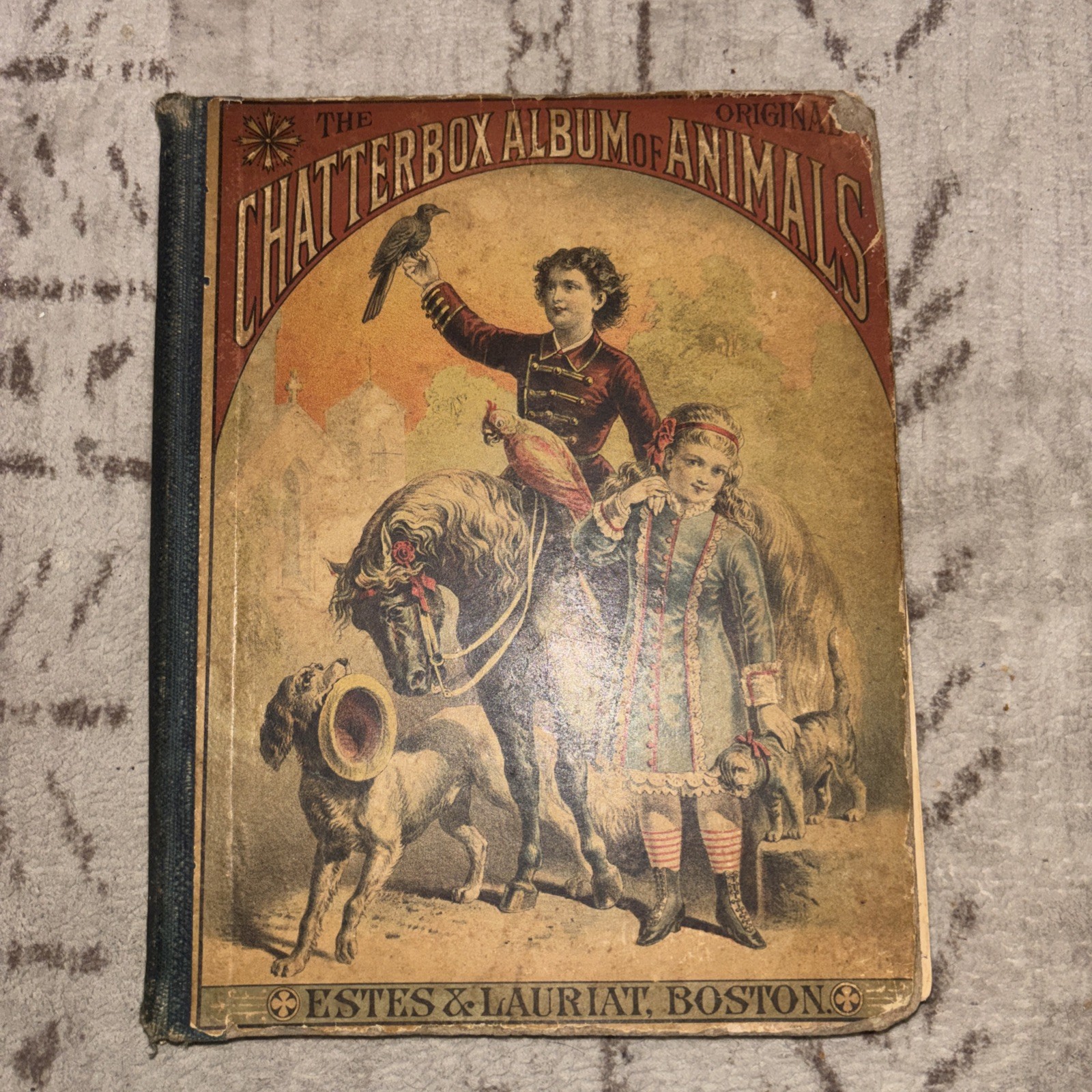 The Original Chatterbox Album Of Animals Estes & Lauriat, Boston 1897