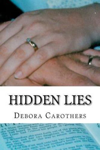 Hidden Lies by Carothers, Debora