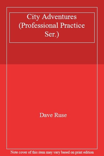 City Adventures (Professional Practice Ser.) By Dave Ruse