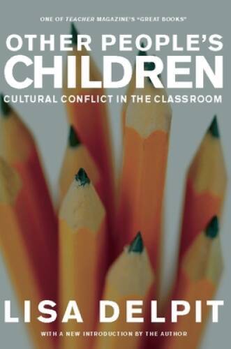 Other People\'s Children: Cultural Conflict in the Classroom - Paperback - GOOD