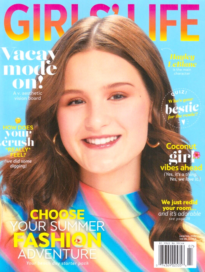 GIRLS' LIFE MAGAZINE | JUN/JUL 2022 | HAYLEY LEBLANC