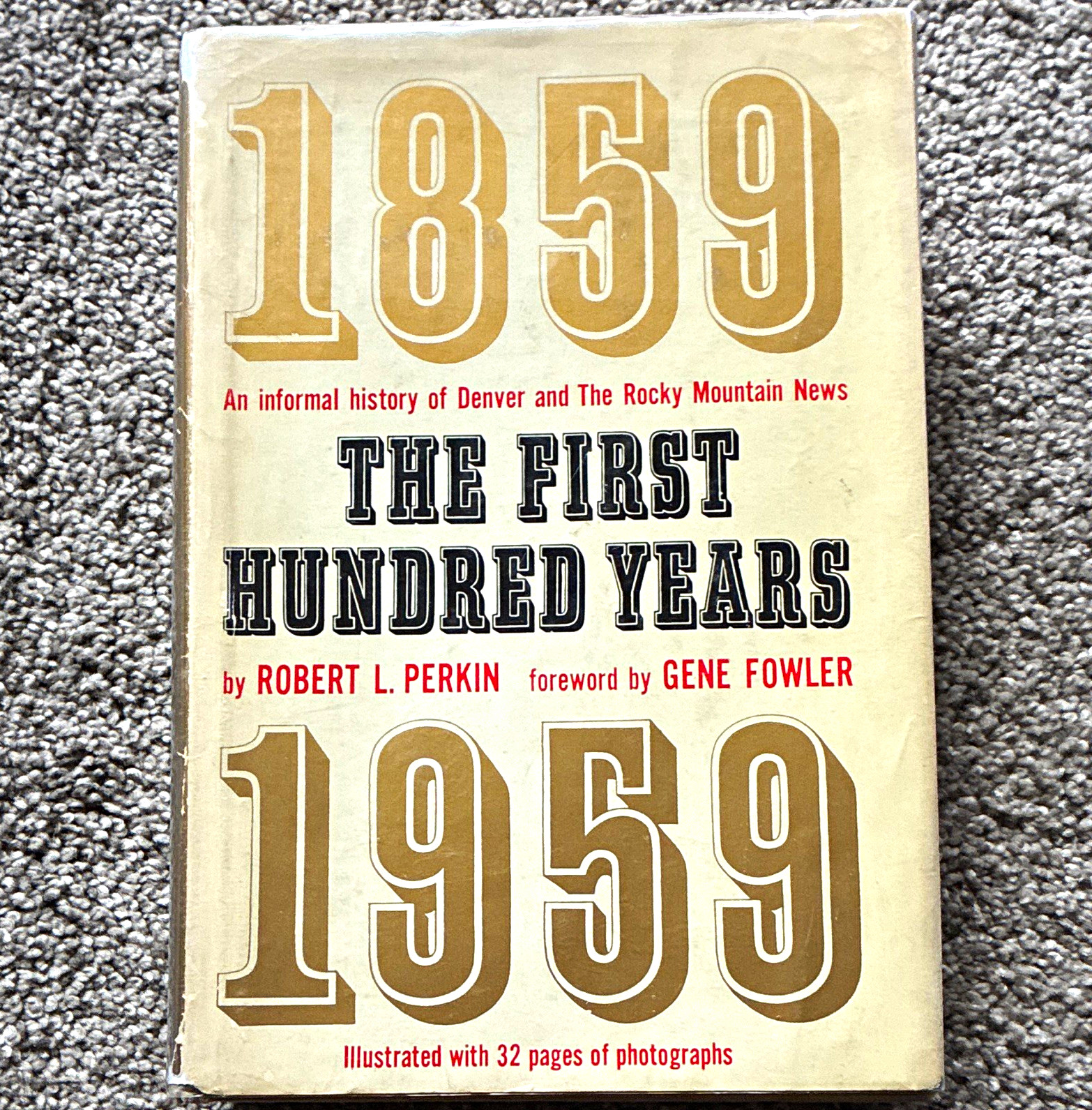 The First Hundred Years Robert L. Perkin HC Illustrated Doubleday 1959