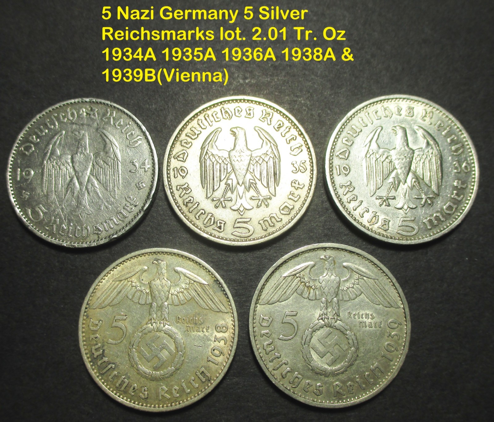 5 Germany 3rd Reich 5 Mark 90% Silver Coin Lot 1934A 1935A 1936A 1938A 1939B 5 Germany 3rd Reich 5 Mark 90% Silver Coin Lot 1934A 1935A 1936A 1938A 1939B
