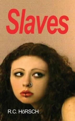 R C Horsch Slaves (Paperback) (UK IMPORT) R C Horsch Slaves (Paperback) (UK IMPORT)