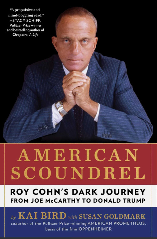 American Scoundrel: Roy Cohn\'s Dark Journey from Joe McCarthy to Donal Hardcover