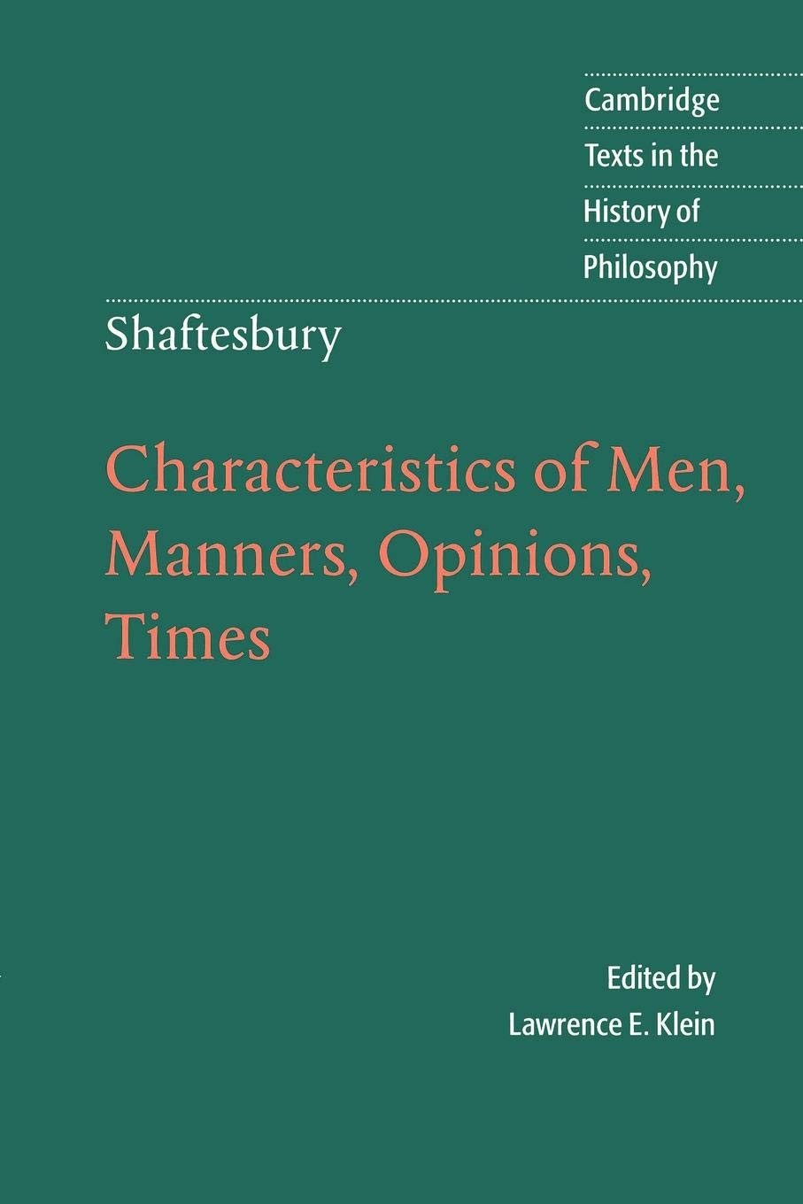 Shaftesbury: Characteristics of Men, Manners, Opinions