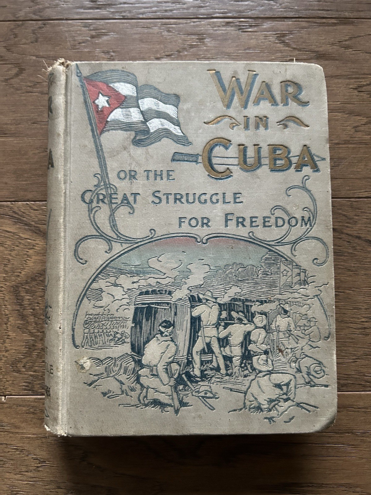 War in Cuba: Or The Great Struggle for Freedom by Gonzalo de Quesada HC 1896