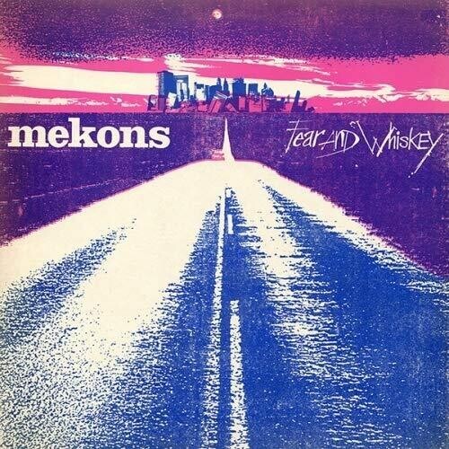 The Mekons - Fear & Whiskey [New Vinyl LP]